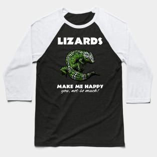 Lizards Make Me Happy Baseball T-Shirt